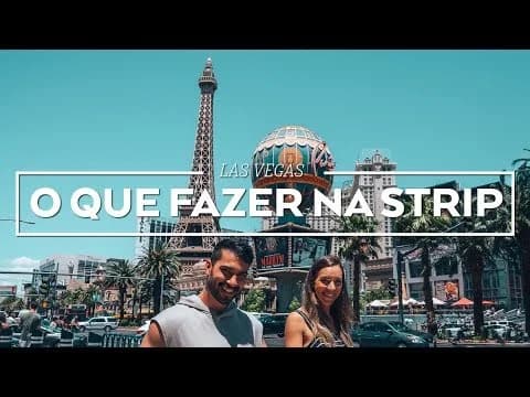 O que fazer na Strip Las Vegas