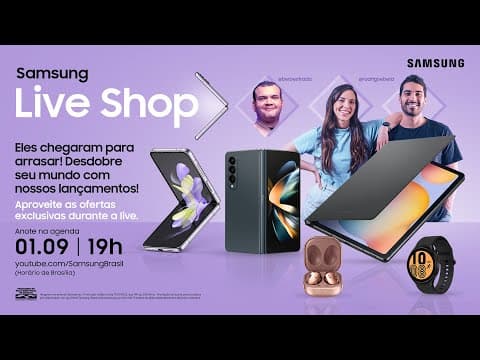 Conheça os lançamentos na Samsung Live Shop